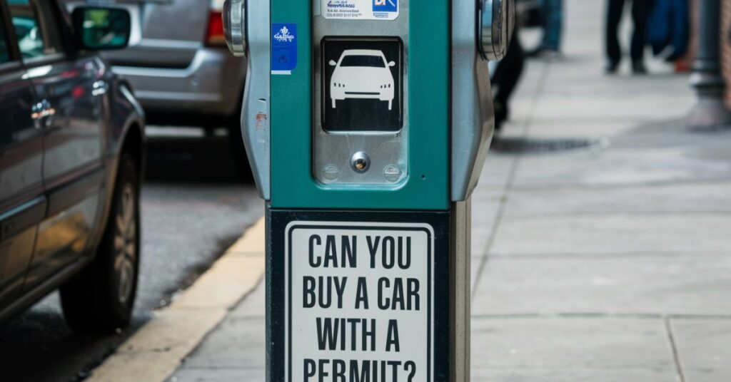 Can You Buy A Car With A Permit