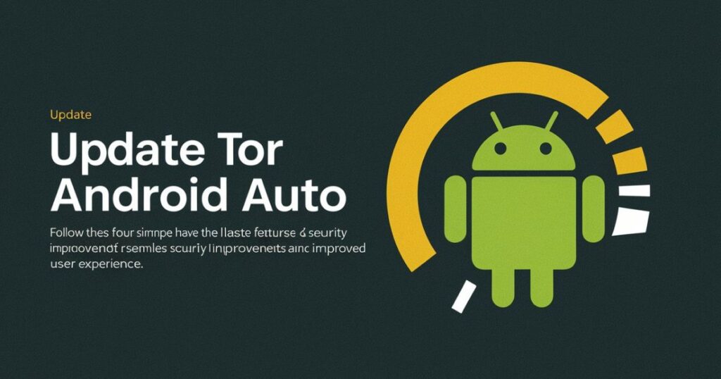 How Do You Update Android Auto?